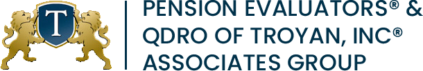 Pension Evaluators® & QDROs of Troyan Inc® & Associates Group